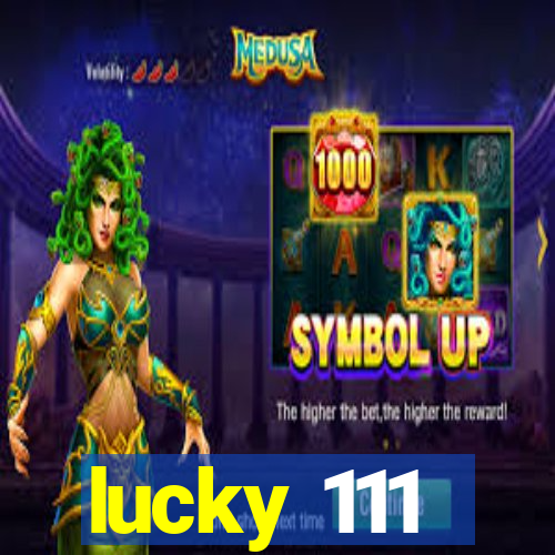 lucky 111
